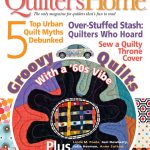 Quilter’s Home Magazine Comes to Visit!